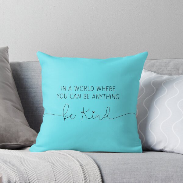 Item preview, In a world where you can be anything, Be Kind. designed and sold by BeYoonik.