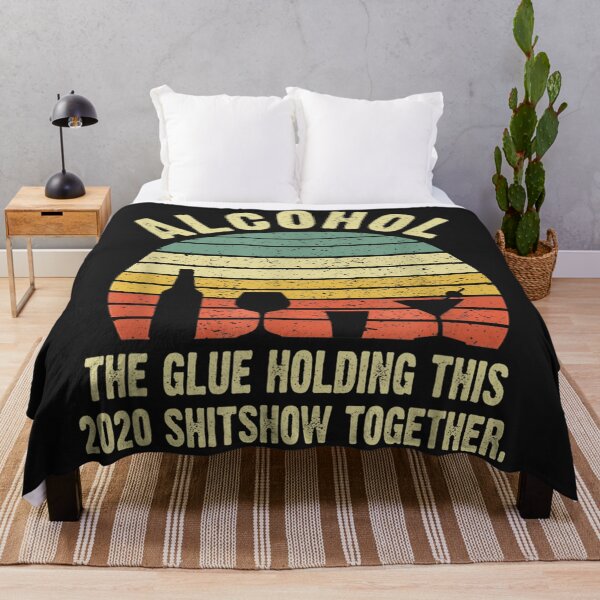 Item preview, Alcohol The Glues Holding This 2020 show Together designed and sold by LaThresRice.