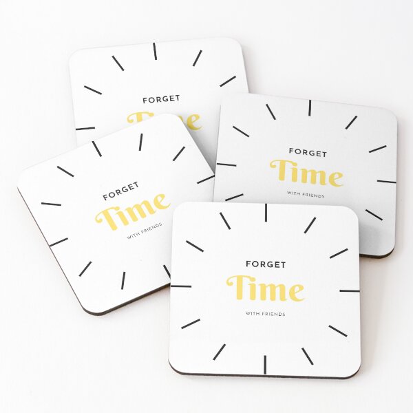 Item preview, Forget Time with friends designed and sold by Gifty-Designs.