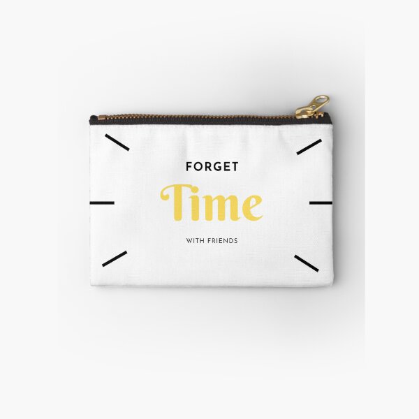 Item preview, Forget Time with friends designed and sold by Gifty-Designs.