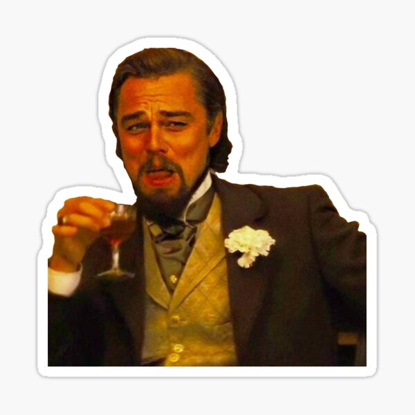 Leonardo Dicaprio Django Laughing Sticker By Neilcoelho Redbubble