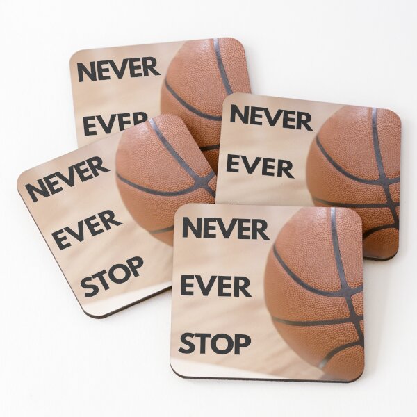 Item preview, Never Ever Stop Basketball designed and sold by Meaningfully.