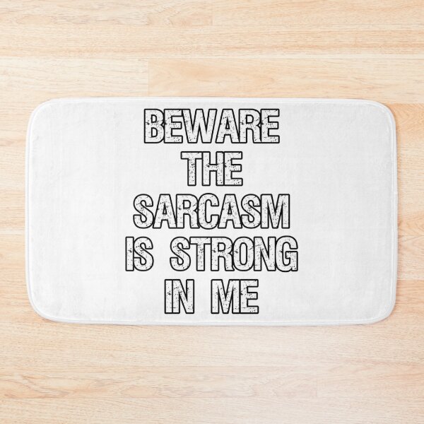 Item preview, Beware The Sarcasm is Strong In Me designed and sold by Sarcasmtify.