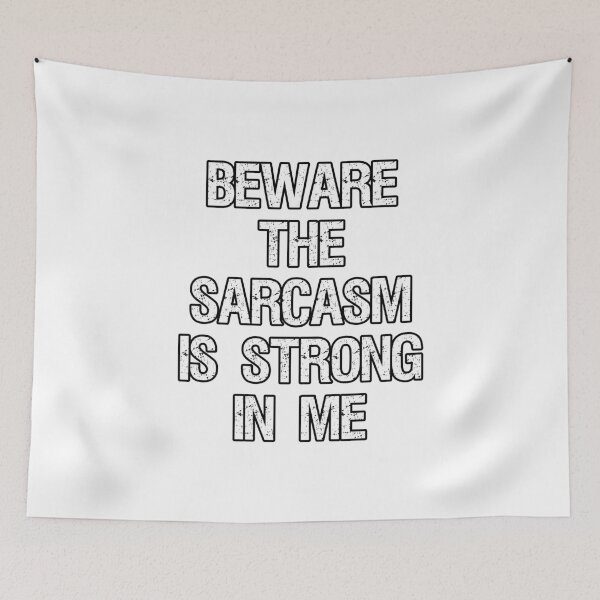Item preview, Beware The Sarcasm is Strong In Me designed and sold by Sarcasmtify.
