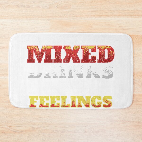 Item preview, I Have Mixed Drinks About Feelings Cool Saying designs graphic designed and sold by Lisbob.
