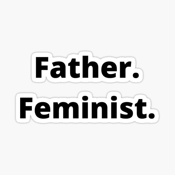 Father Feminist Sticker