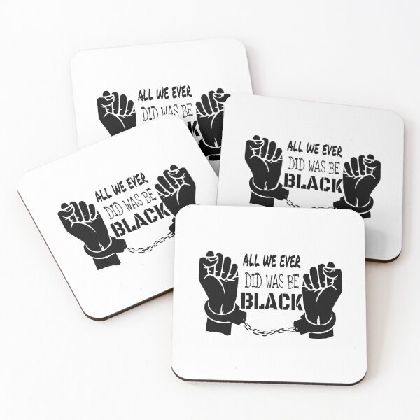 Item preview, All we ever did was be black: Funny anti racism design designed and sold by fajali master.