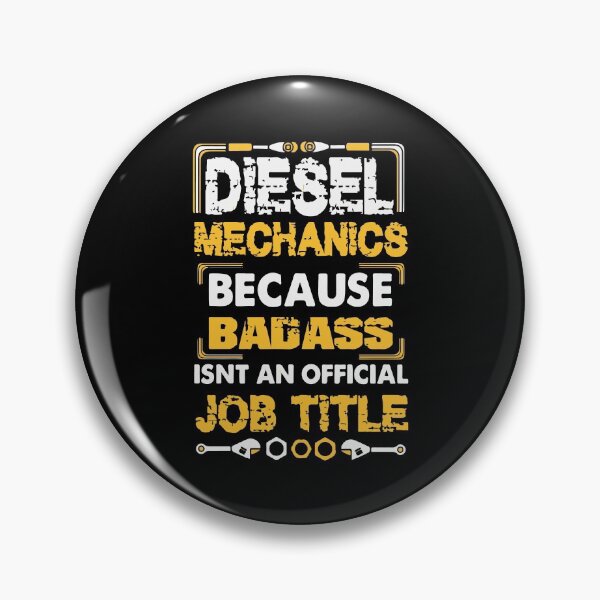 Item preview, Diesel mechanics because badass isnt an official job title designed and sold by designdroplet.