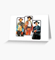 The Good, The Bad, & The Ugly Greeting Card
