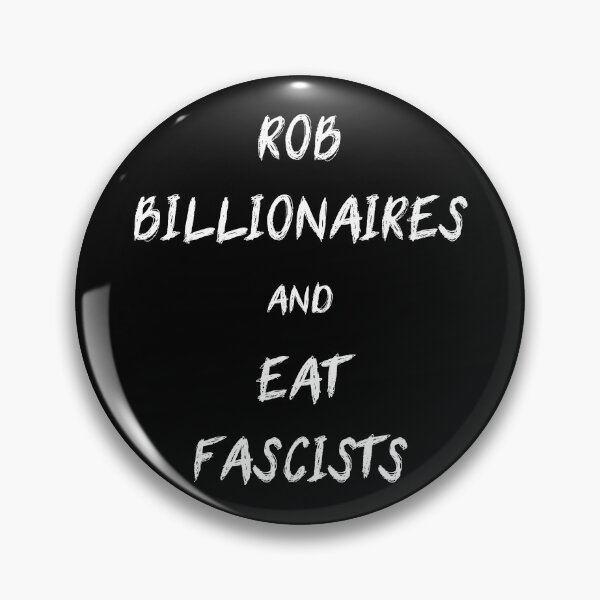 Item preview, ROB BILLIONAIRES Y COME FASCISTS designed and sold by serky.