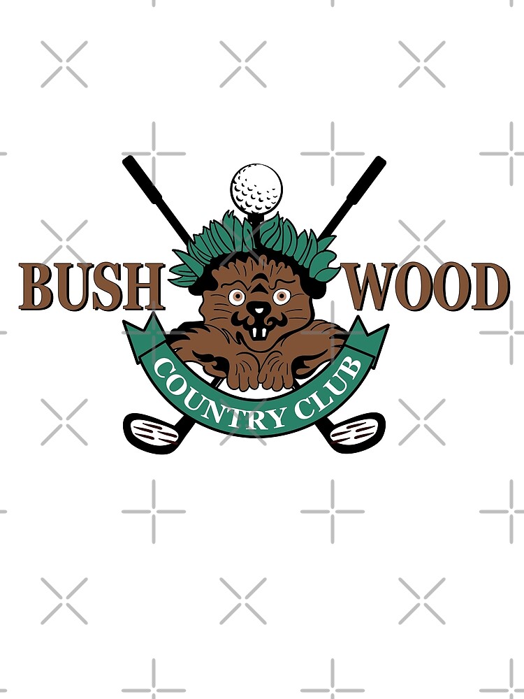 "Bushwood Country Club" Poster for Sale by McPod Redbubble