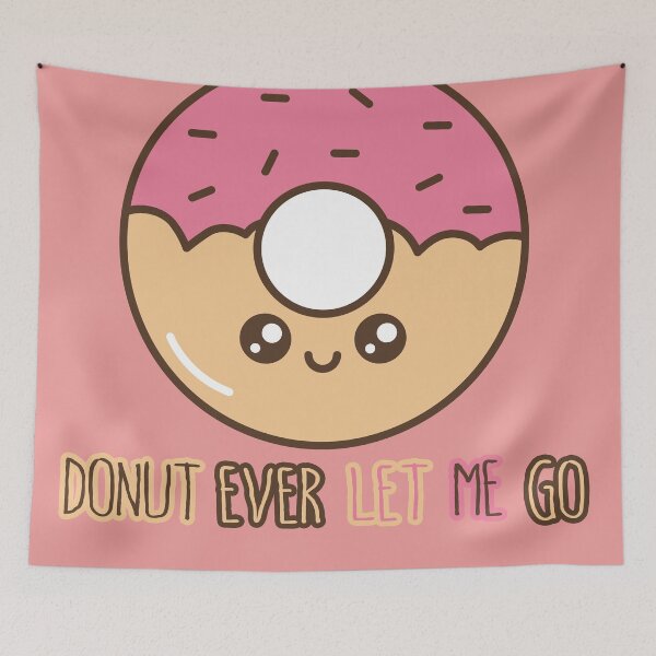 Item preview, Donut Ever Let Me Go designed and sold by kylll.