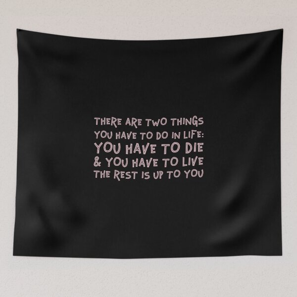 Item preview, There Are Two Things You Have To Do In Life designed and sold by greenchimp.