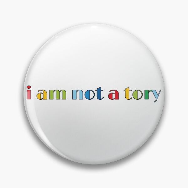 Item preview, i am not a tory  designed and sold by KatesStudio.