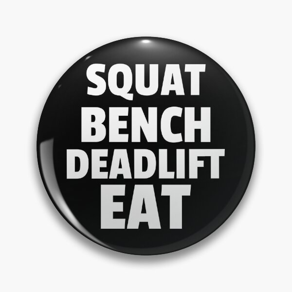 Item preview, Squat, Bench, Deadlift, Eat designed and sold by GymMotivation.