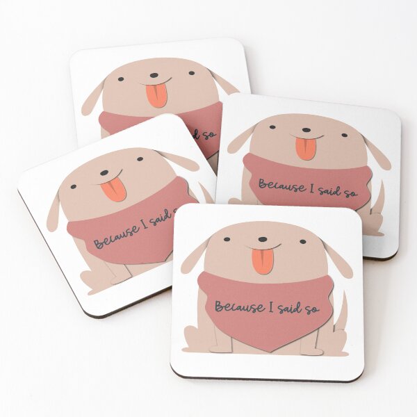 Item preview, Puppy dog Cartoon, Because I said so designed and sold by BeebopGraphics.
