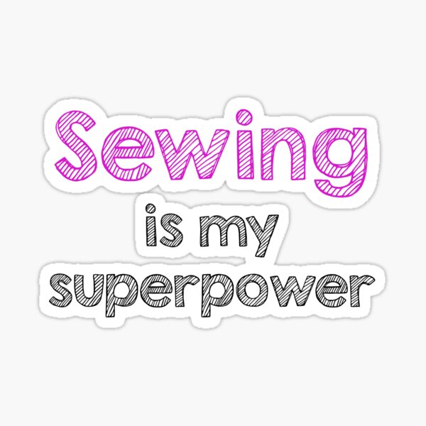 Item preview, Sewing is my superpower designed and sold by Alltooclose.