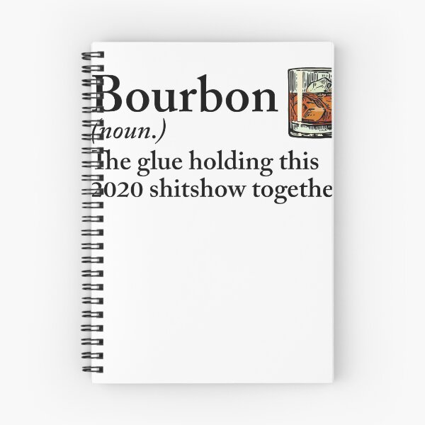 Item preview, bourbon the glue holding this 2020 shitshow together designed and sold by MonaMortiz.