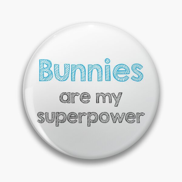 Item preview, Bunnies are my superpower designed and sold by Alltooclose.