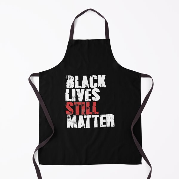 Item preview, Black Lives Still Matter designed and sold by EGIT.
