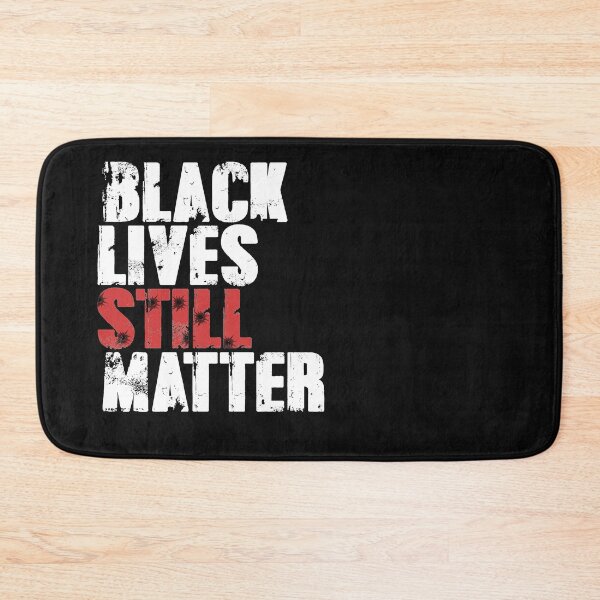 Item preview, Black Lives Still Matter designed and sold by EGIT.
