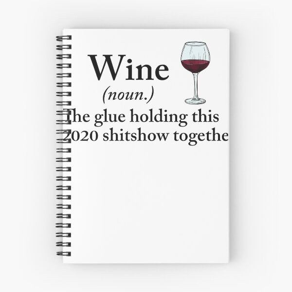 Item preview, wine the glue holding this 2020 shitshow together designed and sold by MonaMortiz.