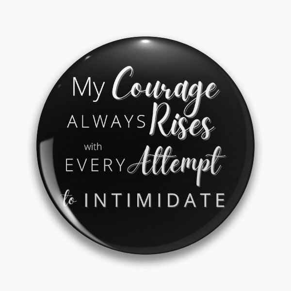 Item preview,  My Courage Always Rises with Every Attempt to Intimidate, Jane Austen Quote designed and sold by CarpeDiemLife.