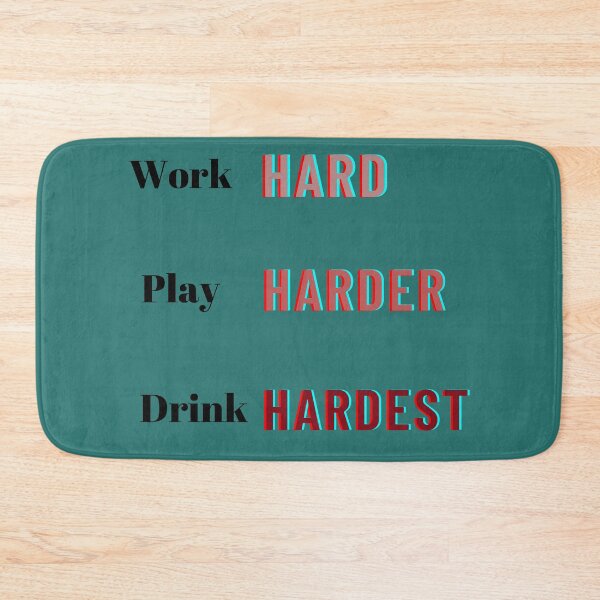Item preview, work hard play harder drink hardest designed and sold by EclairVanilla.