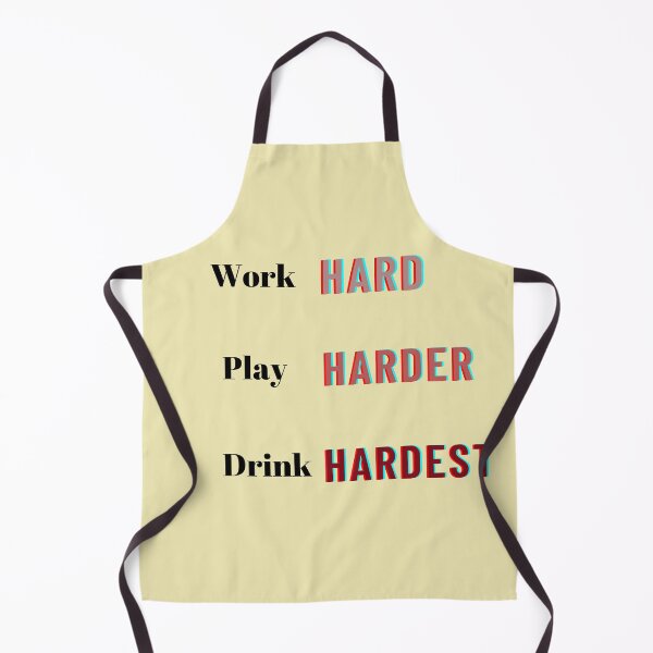 Item preview, work hard play harder drink hardest designed and sold by EclairVanilla.