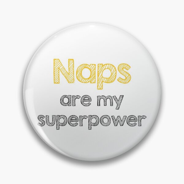 Item preview, Naps are my superpower designed and sold by Alltooclose.