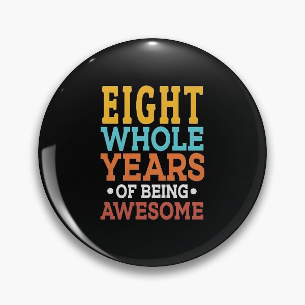 Item preview, 8th Birthday Eight Whole Years Of Awesome, Age 8 designed and sold by haselshirt.