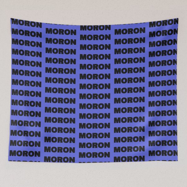 Item preview, MORON designed and sold by Poptopia.
