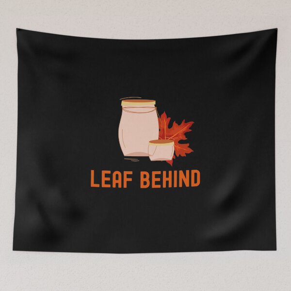Item preview, Leaf Behind designed and sold by somebasic.