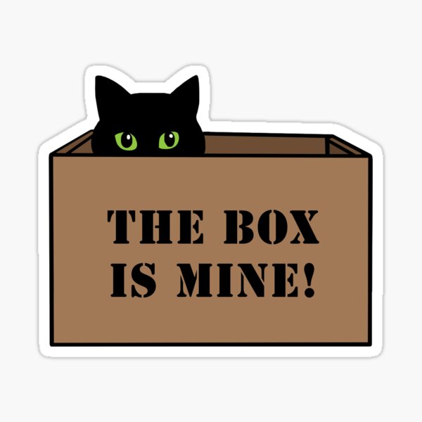 The Box is Mine! Sticker