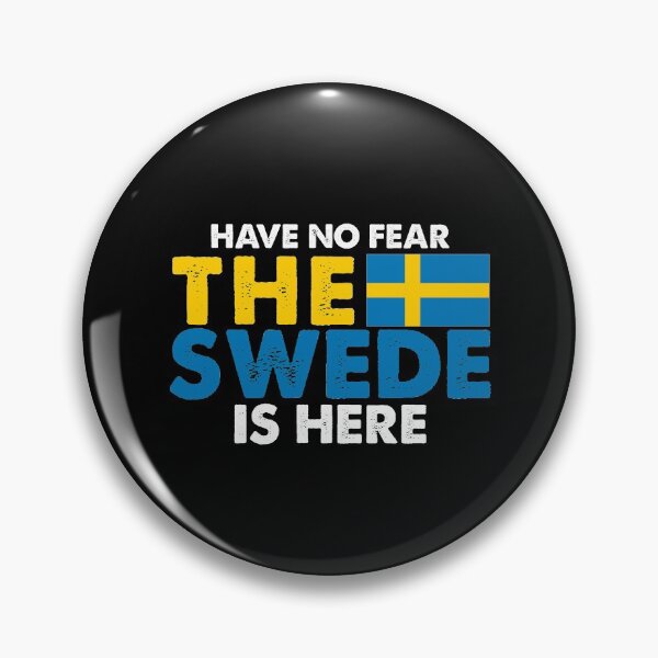 Item preview, Have No Fear The Swede Is Here designed and sold by shlebah.