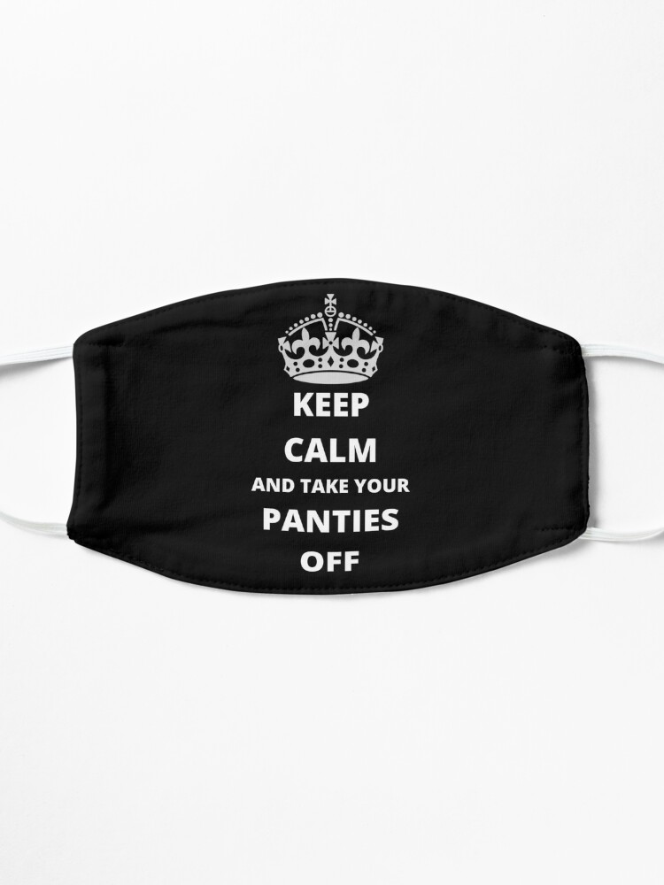 Take Your Panties Off T-Shirt