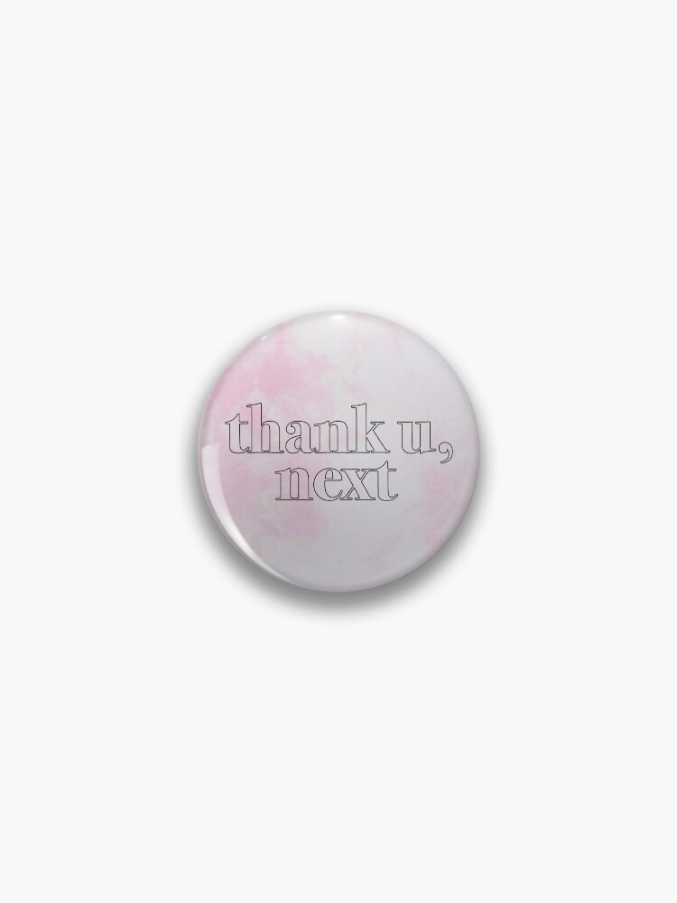 thank u, next light pink tie dye Pin