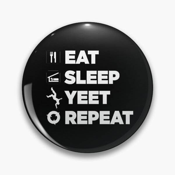 Item preview, Eat Sleep Yeet Repeat designed and sold by X-OTIC.