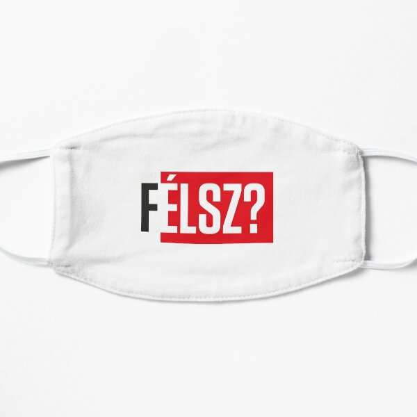 (F)élsz? Flat Mask
