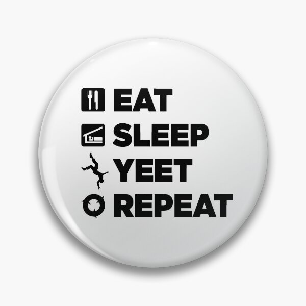 Item preview, Eat Sleep Yeet Repeat designed and sold by X-OTIC.