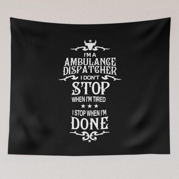 Item preview, Ambulance dispatcher T Shirt - I Don't Stop Gift Item designed and sold by bornmedia.