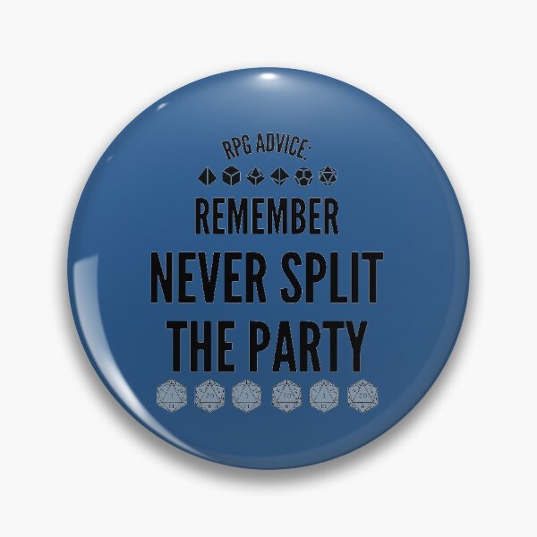 Item preview, Remember, Never split the party designed and sold by Faroth.