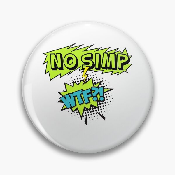 Item preview, NO SIMP !  designed and sold by TheAwesomeMiro.