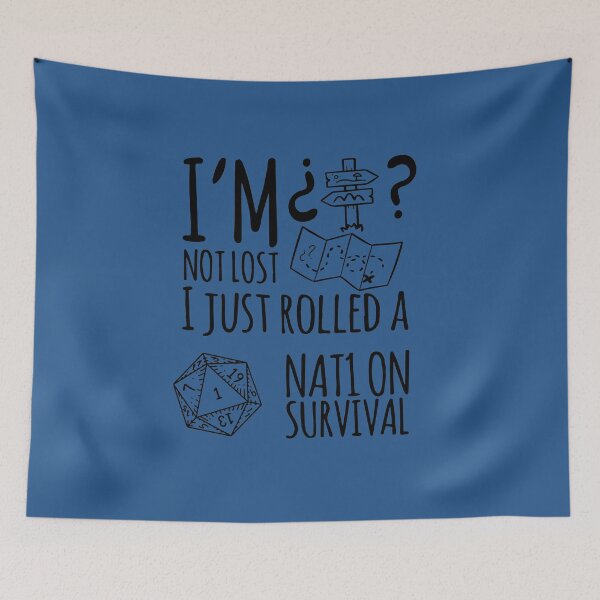 Item preview, I´m not lost, i just rolled a nat1 on survival designed and sold by Faroth.