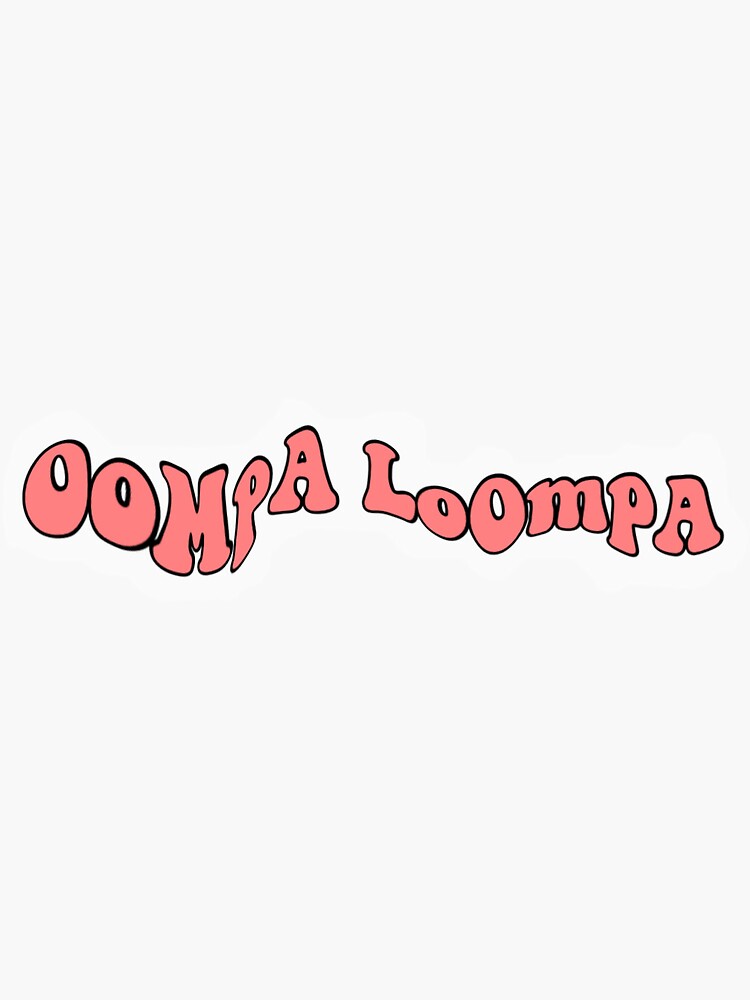 Oompa Loompa | Sticker