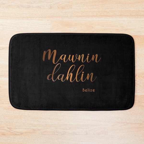 Item preview, Mawnin Dahlin designed and sold by Teesbelize.