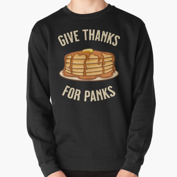 pancakes for dinner sweatshirt