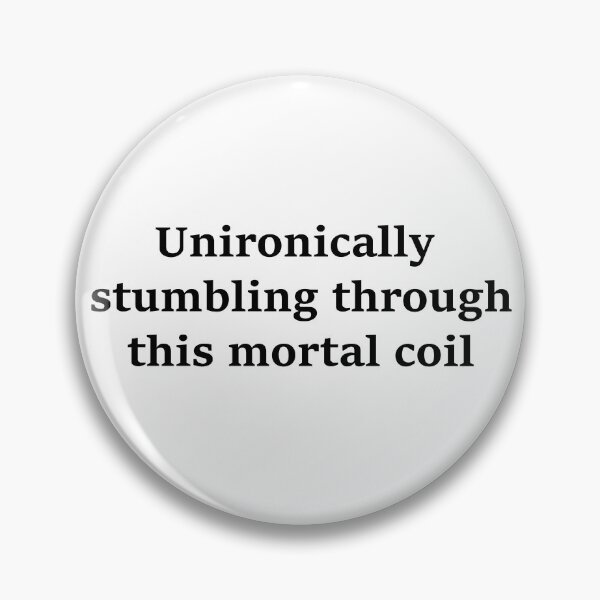 Item preview, Unironically stumbling designed and sold by Notmypoison.