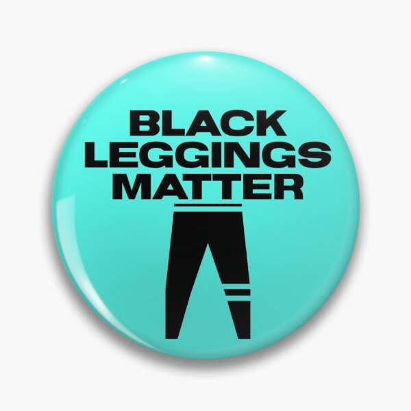 Item preview, Black Leggings Matter, all lives matter, blue lives matter, justice, funny gym wear, funny quote, black humor designed and sold by HomeConscious.