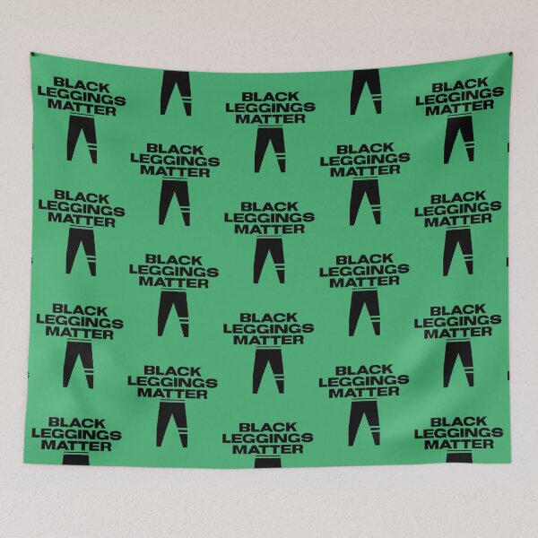 Item preview, Black Leggings Matter, all lives matter, blue lives matter, justice, funny gym wear, funny quote, black humor designed and sold by HomeConscious.